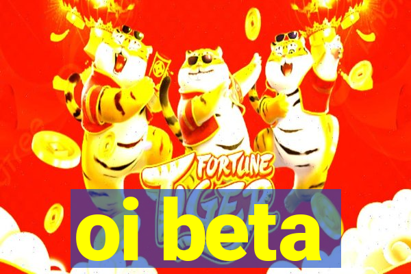 oi beta